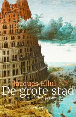 De grote stad - Jacques Ellul - Paperback (9789492183903)
