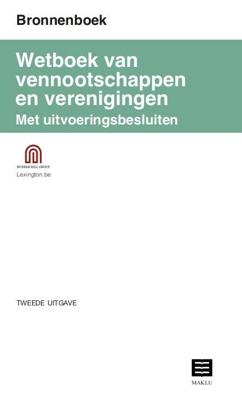 Bronnenboek Wetboek vennootschappen en verenigingen met uitvoeringsbesluiten (Paperback)