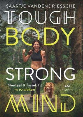 Saartje  Vandendriessche Tough Body Strong Mind