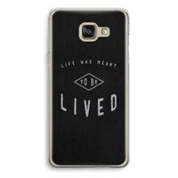 To be lived: Samsung Galaxy A5 (2016) Transparant Hoesje
