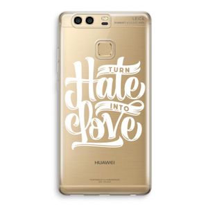 Turn hate into love: Huawei P9 Transparant Hoesje