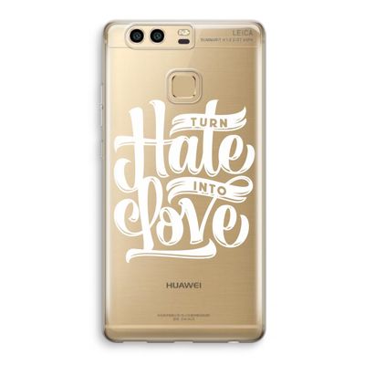 Turn hate into love: Huawei P9 Transparant Hoesje