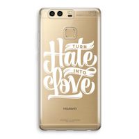 Turn hate into love: Huawei P9 Transparant Hoesje