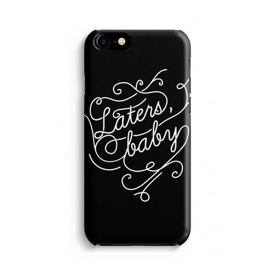 Laters, baby: Volledig Geprint iPhone 7 Hoesje
