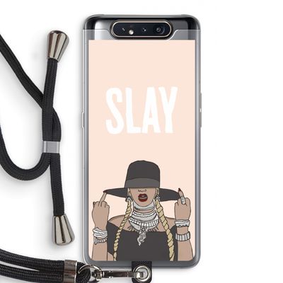 Slay All Day: Samsung Galaxy A80 Transparant Hoesje met koord