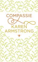 Compassie - Karen Armstrong - ebook