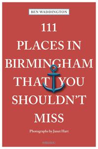 Reisgids 111 places in Places in Birmingham That You Shouldn't Miss |