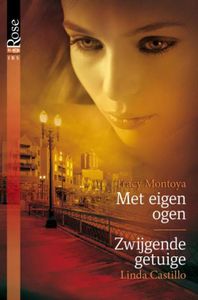 Met eigen ogen ; Zwijgende getuige - Tracy Montoya, Linda Castillo - ebook