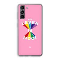 Het Leven Is Mooi: Samsung Galaxy S21 Transparant Hoesje