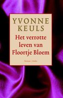 Het verrotte leven van Floortje Bloem - Yvonne Keuls - ebook