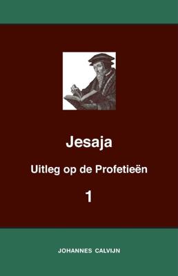 Uitleg bij de Profetieën van Jesaja I (Paperback)