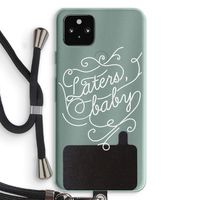 Laters, baby: Pixel 5a 5G Transparant Hoesje met koord