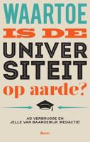 Waartoe is de universiteit op aarde? (Paperback)