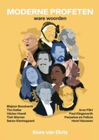 Moderne profeten: ware woorden - Kees van Ekris - ebook