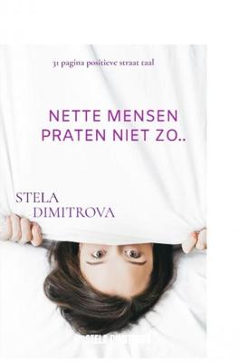 Nette mensen praten niet zo - Stela Dimitrova - ebook