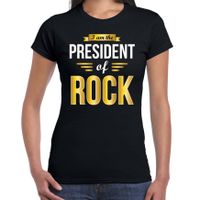 President of Rock cadeau t-shirt zwart dames - Cadeau voor een Rock muziek liefhebber