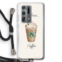 But first coffee: Huawei P40 Pro Plus Transparant Hoesje met koord