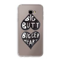 Big butt bigger heart: Samsung Galaxy J4 Plus Transparant Hoesje