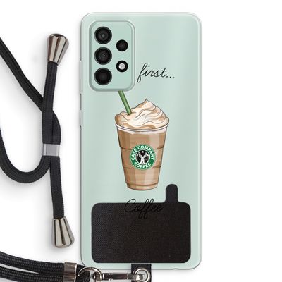 But first coffee: Samsung Galaxy A52s 5G Transparant Hoesje met koord