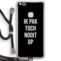 Ik pak nooit op - Zwart: Huawei Ascend P10 Lite Transparant Hoesje met koord