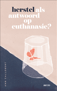 Herstel als antwoord op euthanasie? (Paperback)