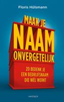 Maak je naam onvergetelijk (Paperback)
