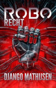 Roborecht - Django Mathijsen - ebook