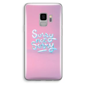Sorry not sorry: Samsung Galaxy S9 Transparant Hoesje