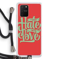 Turn hate into love: Samsung Galaxy S10 Lite Transparant Hoesje met koord