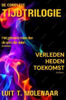 De complete tijdtrilogie - Luit T. Molenaar - ebook