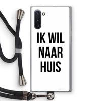 Ik wil naar huis: Samsung Galaxy Note 10 Transparant Hoesje met koord