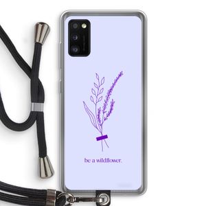 Be a wildflower: Samsung Galaxy A41 Transparant Hoesje met koord