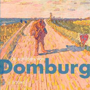 De schilders van Domburg (Hardback)