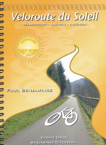 Fietsgids Veloroute du Soleil - Onbegrensd fietsen | Benjaminse Uitgev