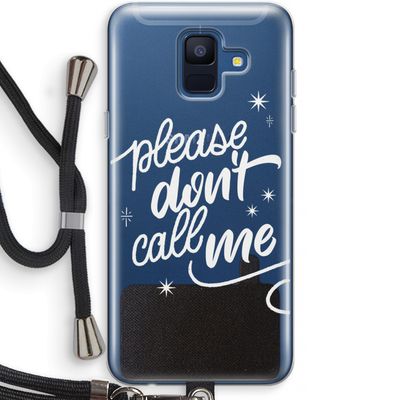 Don't call: Samsung Galaxy A6 (2018) Transparant Hoesje met koord