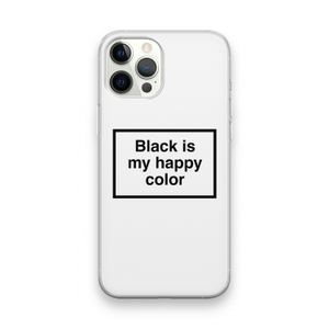 Black is my happy color: iPhone 12 Pro Max Transparant Hoesje