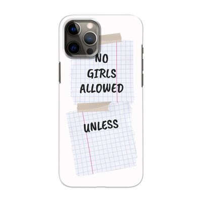 No Girls Allowed Unless: Volledig geprint iPhone 12 Hoesje