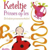 Keteltje - Prinses op les