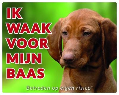 Vizsla Waakbord - Ik waak voor mijn baas