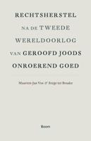 Rechtsherstel na de Tweede Wereldoorlog van geroofd Joods onroerend goed (Paperback)