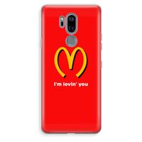 I'm lovin' you: LG G7 Thinq Transparant Hoesje