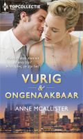 Vurig & ongenaakbaar - Anne McAllister - ebook