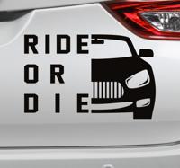 Auto bumper sticker ride or die