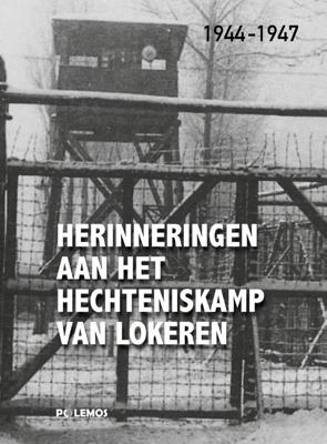 Herinneringen aan het hechteniskamp van Lokeren (Hardback)