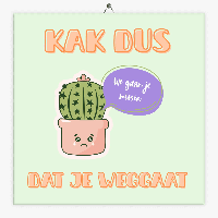 Tekst tegeltje kak dus groen Tekst tegeltje kak dus groen