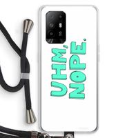 UHM, NOPE.: Oppo A95 5G Transparant Hoesje met koord