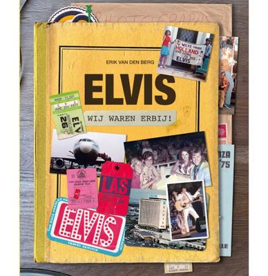 PRE-ORDER Elvis Presley - Elvis, Wij Waren Erbij! Boek NL