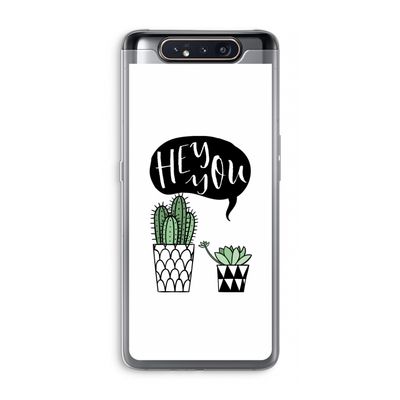 Hey you cactus: Samsung Galaxy A80 Transparant Hoesje