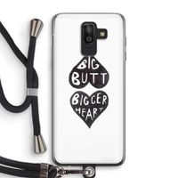 Big butt bigger heart: Samsung Galaxy J8 (2018) Transparant Hoesje met koord