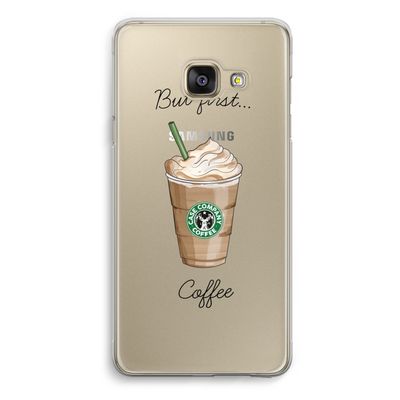 But first coffee: Samsung Galaxy A3 (2016) Transparant Hoesje